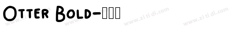 Otter Bold字体转换 Otter Bold字体转换